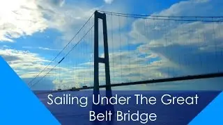 Sailing under the Great Belt Bridge
