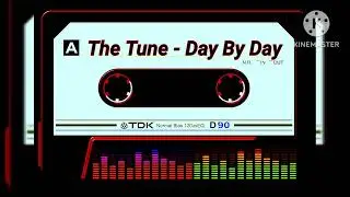 THE TUNE - DAY BY DAY