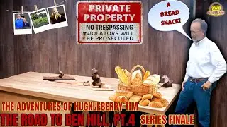 The Adventures Of Huckleberry Tim Pt. 4