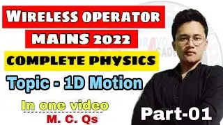 Wireless Operator Mains Physics Class | Topic wise 1D Motion Complete Class Through MCQ By Nitish