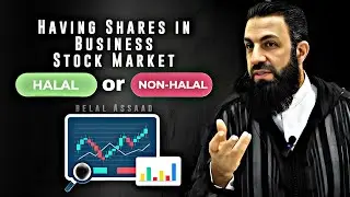 Having Shares in Business Stock Market is Halal or Haram || Sh Belal Assaad