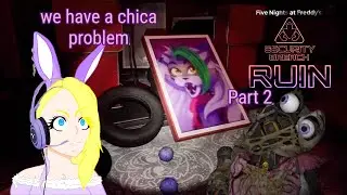Five Nights at Freddy's Security Breach Ruin /Part 2-everyone is in my way