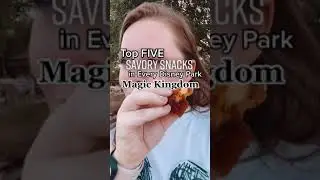 Top Five Savory Snacks in Magic Kingdom