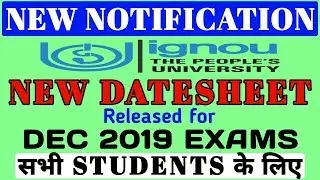 IGNOU NEW DATESHEET for December 2019 Term End EXAMINATIONS For ALL STUDENTS By TIPS GURU