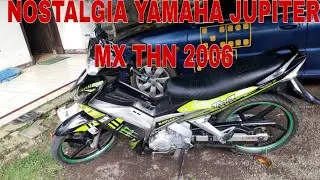 NOSTALGIA YAMAHA JUPITER  MX THN 2006