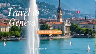Top 10 Places To Visit in Geneva Switzerland - Travel video