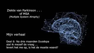 Deel 6: Na drie maanden Duodopa stel ik mezelf de vraag: levert het me op, is het de moeite waard?
