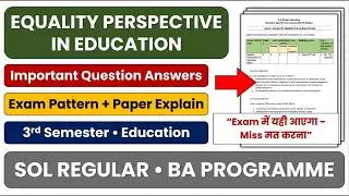 EQUALITY PERSPECTIVE IN EDUCATION Important Question Answers BA 3rd Semester Education SOL REGULAR