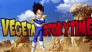 Storytime With Prince Vegeta (Dont Drop The Soap)