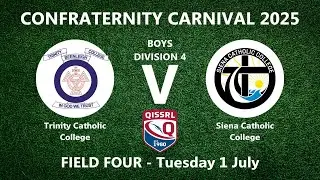 Boys Div 4 | Trinity Catholic College v Siena Catholic College | Day 2 | Confraternity Carnival 2025