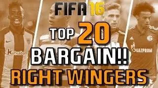 TOP 20 BARGAIN RIGHT WINGERS | FIFA 16 Career Mode