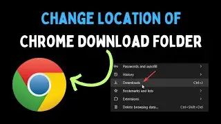 How to Change Location Of Google Chrome Download Folder in Windows 11