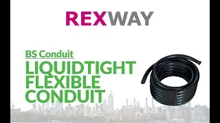 REXWAY BS Liquidtight Flexible Conduit