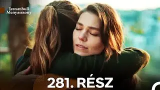 Isztambuli Menyasszony 281. Rész (Magyar Szinkron)