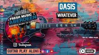 Oasis - Whatever || Guitar Play Along TAB