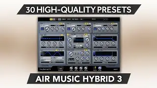 AIR MUSIC HYBRID 3 ♫ 30 Custom Sounds ► MYTHRIL XP