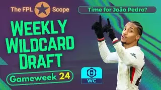 GW24 Wildcard Draft: Best Players Ranked | The FPL Scope | Fantasy Premier League Tips 2025/26