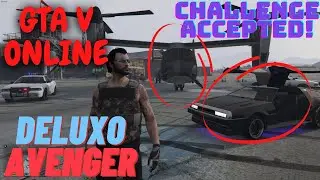 [GTAV Online] Putting the DELUXO Atop The AVENGER - in Autopilot #LemmeGame