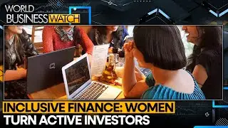 Indian Women Close The Gender Gap In Finance | World Business Watch