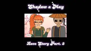 Shadow Fight【♡Shadow x May♡】Love Story 💓 Part 3.