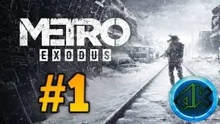 METRO EXODUS Walkthrough Gameplay Part 1 - HD SWE
