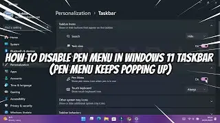 How to Disable Pen Menu in Windows 11 Taskbar (Pen Menu Keeps Popping Up)