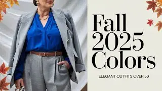 Elegant Fall Fashion Colors 2025 | Chic Outfit Ideas for Women Over 50