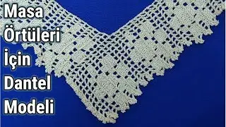 Masa Örtüleri İçin Dantel Modeli │Elişi Dantel Örgü İşleri │Adım Adım Yapılışı