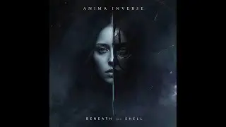 Anima Inverse -  Time Won't Kneel (Official Audio)