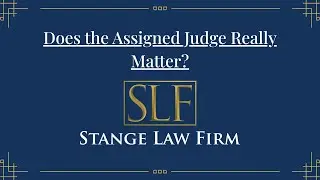 Does the Assigned Judge Really Matter? | Stange Law Firm, PC