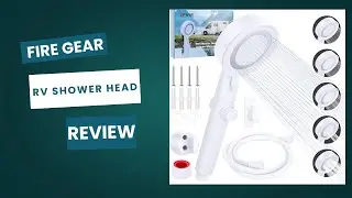 Fire Gear RV Shower Head Review.