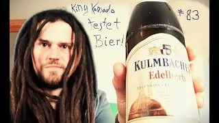 King Komodo testet Bier - Folge 83 - Kulmbacher Pils