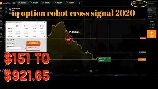 AMAZING PROFIT - $151 TO $921.65 - iq option robot cross signal 2020