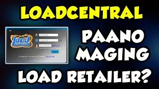 PAANO MAGING ELOAD RETAILER NG LOADCENTRAL