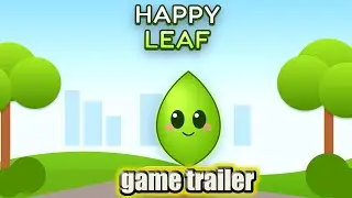 Happy Leaf🎮 | Official Trailer ✅ (Play Now!) Super Mini Games & YouTubeDrawaria!