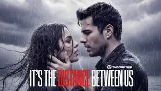 It's The Distance Between Us | Official Audio
