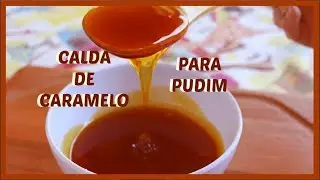 CALDA DE CARAMELO PARA VARIAS SOBREMESAS | O SEGREDO QUE NINGUÉM CONTA kdeliciacozinha