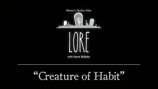 Lore: Creature of Habit