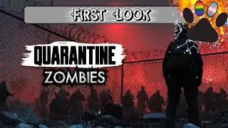 First Look - Quarantine Zombies