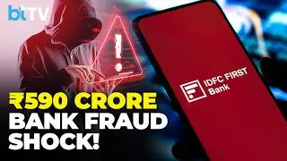 IDFC First Bank ₹590 Crore Fraud Exposed; Haryana Govt Pulls Funds | IDFC First Bank Share