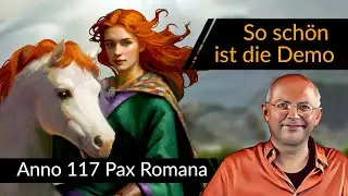 Die Demo! ANNO 117: Pax Romana | Albion (02) #Deutsch [Werbung|ad]