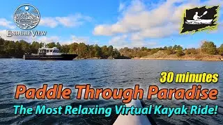 Paddle Through Paradise &ndash; The Most Relaxing Virtual Kayak Ride!