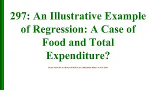 297 An Illustrative Example of Regression of Food on Total Expenditure
