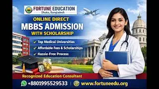 🌍 MBBS Abroad in Bangladesh | Fortune Education Direct Admission + Scholarships #mbbsadmission