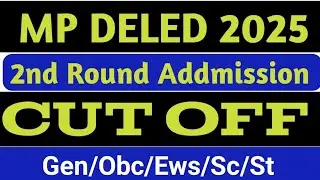 mp deled admission 2025 | deled 2nd round counselling | mp deled cut off 2025 #mpdeled