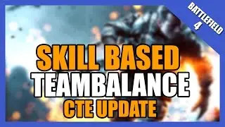 Reverse Boosting jetzt auch in Battlefield 4? Skill Based Teambalancer