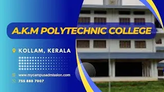 A K M Polytechnic College - Nedumbana | Polytechnic Colleges in Kerala | mycampusadmission.com