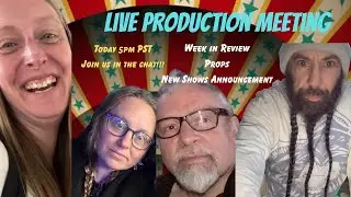 Live Production Meeting 12.8.25: Week in Review, Props, New Show Announcements