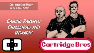 CartridgeClub - Gaming Parents: Challenges and Rewards