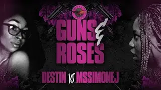 MSSIMONEJ VS DESTIN - HOSTED BY SHOONEY DA RAPPER - GUNS & ROSES #BARSANDROSES🌹